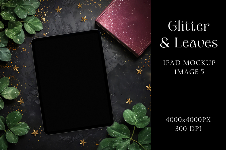 Glitter & Leaves IPad Mockup 5