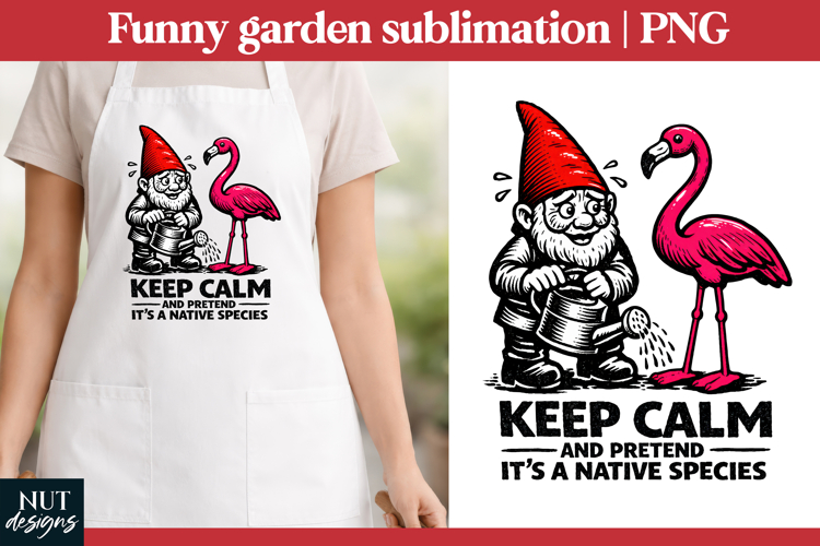 Flamingo Garden Gnome sublimation Funny garden quotes