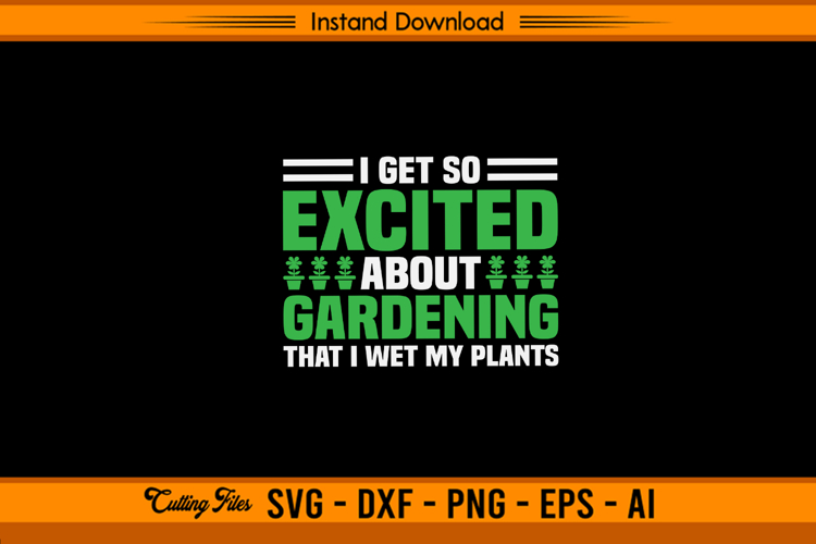 I Wet My Plants Svg