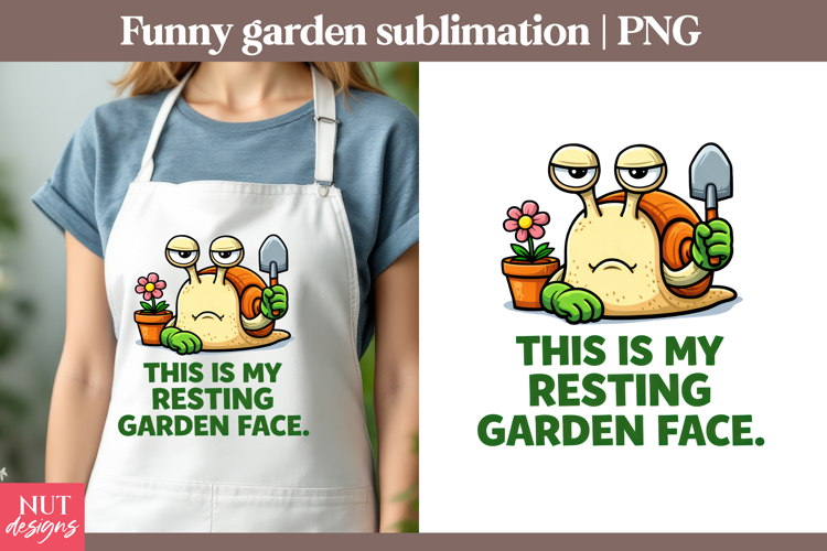 Funny Garden Snail Sublimation Sarcastic Garden sublimation