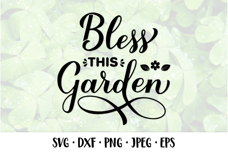 Bless this garden SVG. Gardening quote. Garden sign.