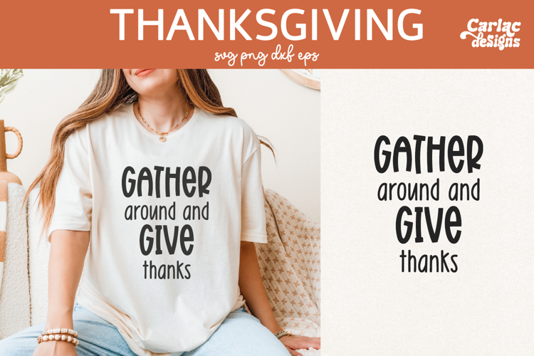 Gather Around and Give Thanks SVG, Thanksgiving SVG