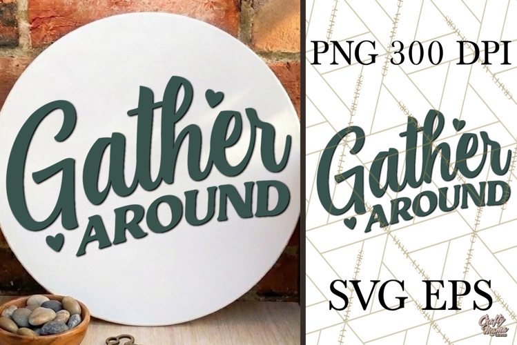 Gather Around SVG Door Sign