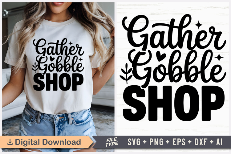 Gather Gobble Shop SVG, Black Friday SVG, Black Friday Shirt