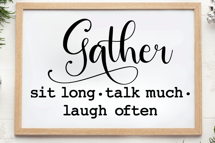 Gather sit long. talk much. SVG, Farm House Sign SVG