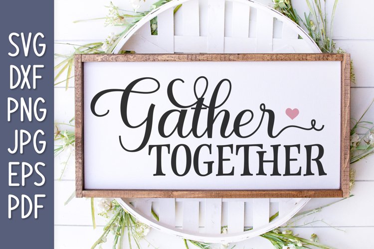 Gather Together SVG | Farmhouse Sign example image 1