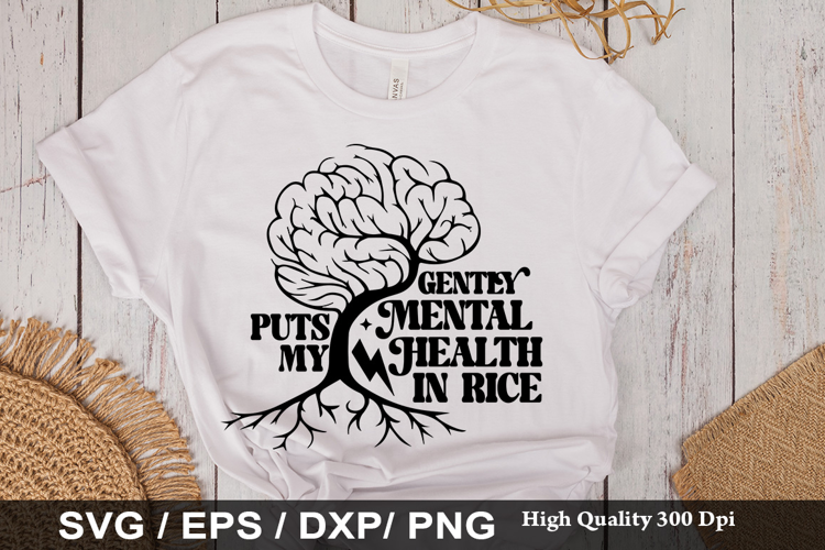 Gently puts my mental SVG -Funny Mental Health Awareness D