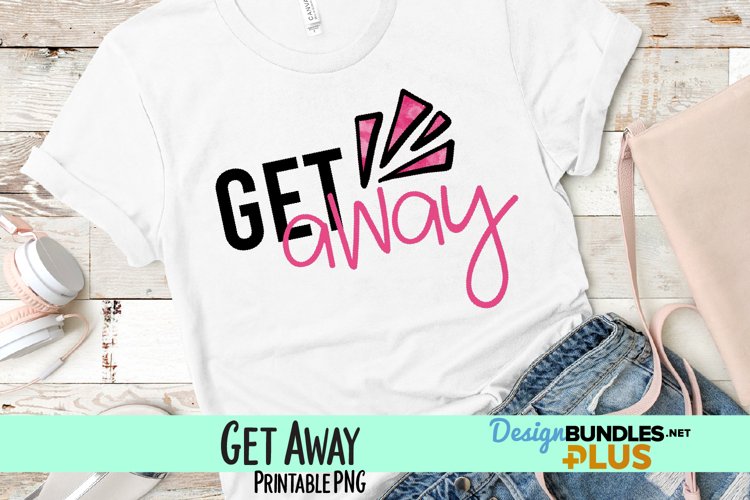 Get Away Sublimation PNG example image 1