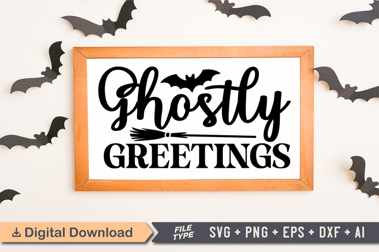 Ghostly Greetings Sign SVG, Farmhouse Halloween Sign