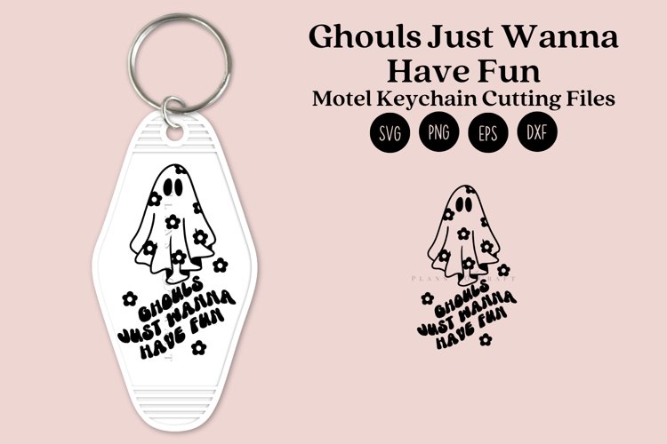 Ghouls Just Wanna Have Fun motel keychain cutting files SVG DXF PNG EPS