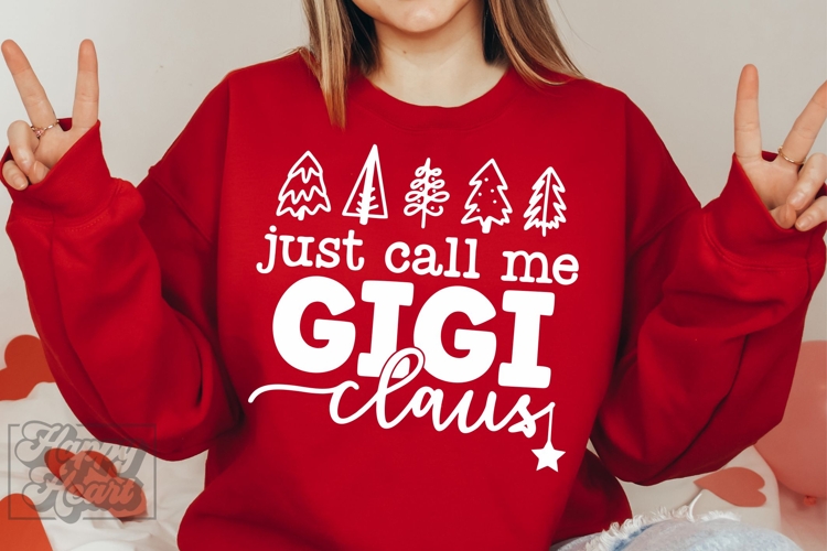 Just Call Me Gigi Claus SVG - Holiday Christmas Sweater