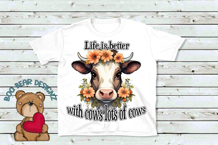 Life is Better with cows lots of cows Sublimation design