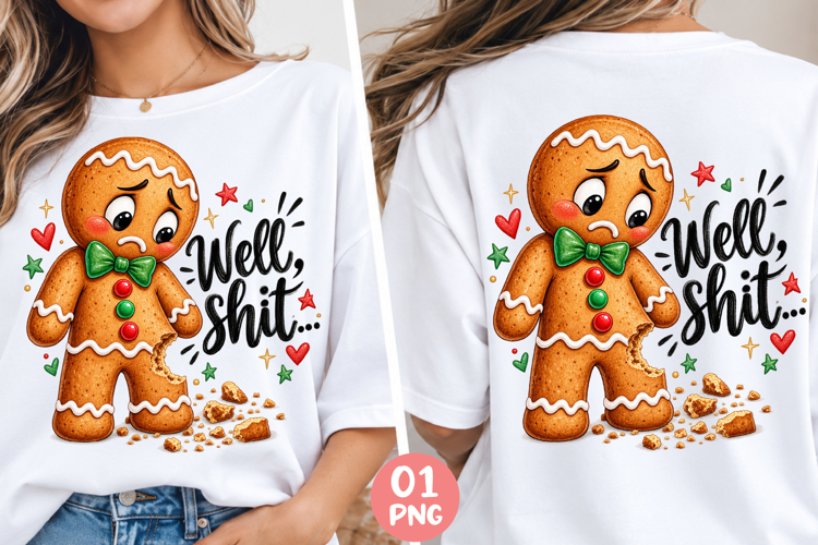 Gingerbread Well Shit Funny Christmas PNG