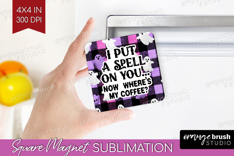 Sarcastic Quote Magnet Sublimation - Halloween Square Magnet