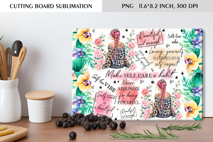 Self Care Floral Cutting Board Sublimation Design