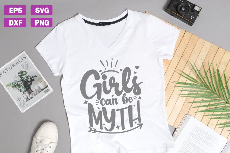 Girl power quotes SVG | Girls can be myth