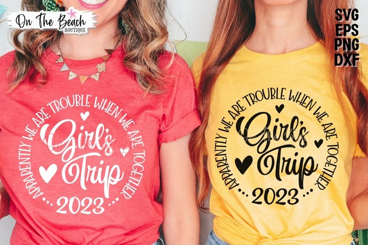 Girls Trip 2023 SVG, Girls Weekend 2023 SVG, Beach Trip