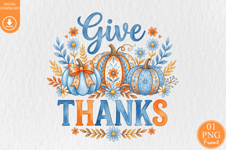 Give Thanks PNG, Blue Floral Pumpkin Sublimation