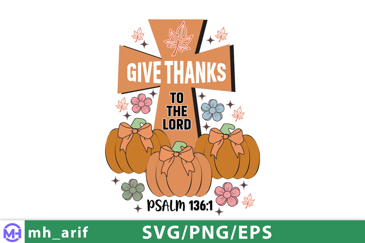 Give Thanks To The Lord Christian Thanksgiving Bible Quote