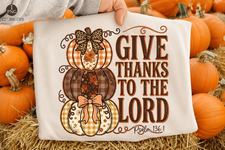 Give Thanks To The Lord Png,Christian Fall Sublimation Png