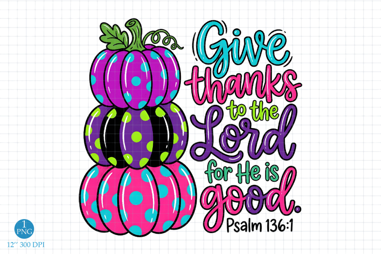 Give Thanks to the Lord PNG, Pumpkin Sublimation PNG