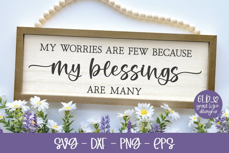 My Worries Are Few SVG | Blessed Quote SVG example image 1