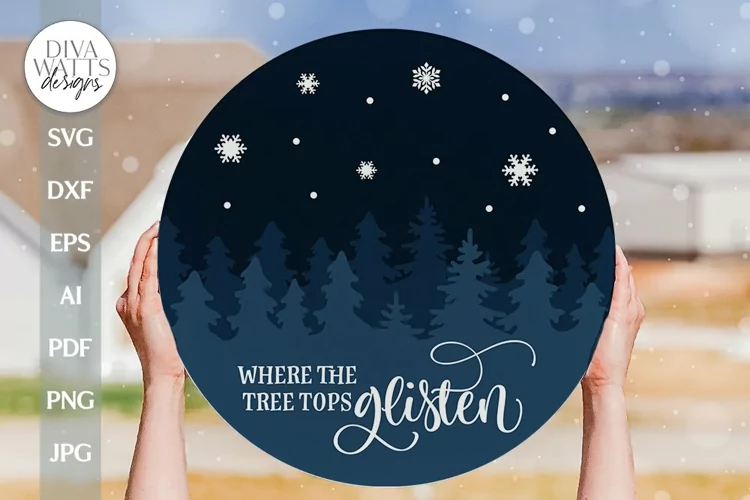Where The Tree Tops Glisten SVG Christmas Door Hanger SVG