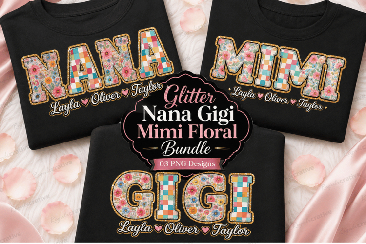 Glitter Nana Gigi Mimi Floral PNG Bundle nana png, gigi png