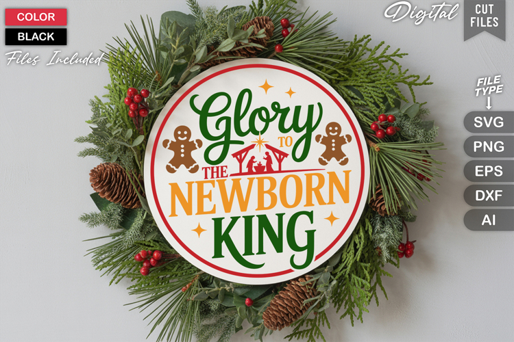 Glory To The Newborn King SVG | Christmas Round Sign SVG