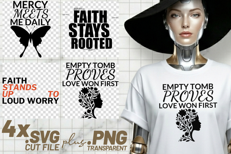 4x Christian Quotes Faith Mercy SVG Cut Files Empty Tomb example image 1