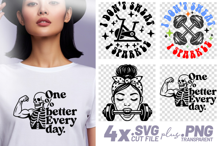 4x Fitness Dont Sweat It I Sparkle One Better SVG Cut Files