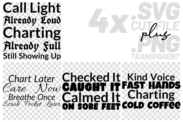 4x Nurse Quotes Call Light Chart Later Voice On SVG Cut File