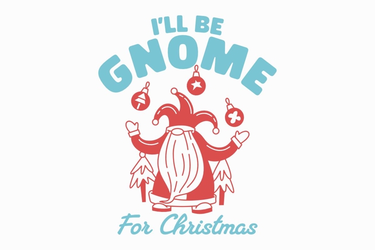 Ill Be Gnome For Christmas T-shirt Design