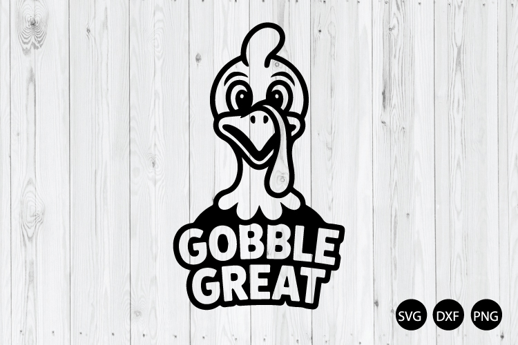 Gobble Great SVG, Festive Thanksgiving SVG