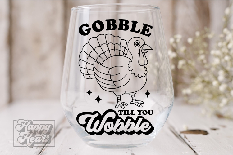 Gobble Till You Wobble SVG PNG - Thanksgiving Decor Turkey