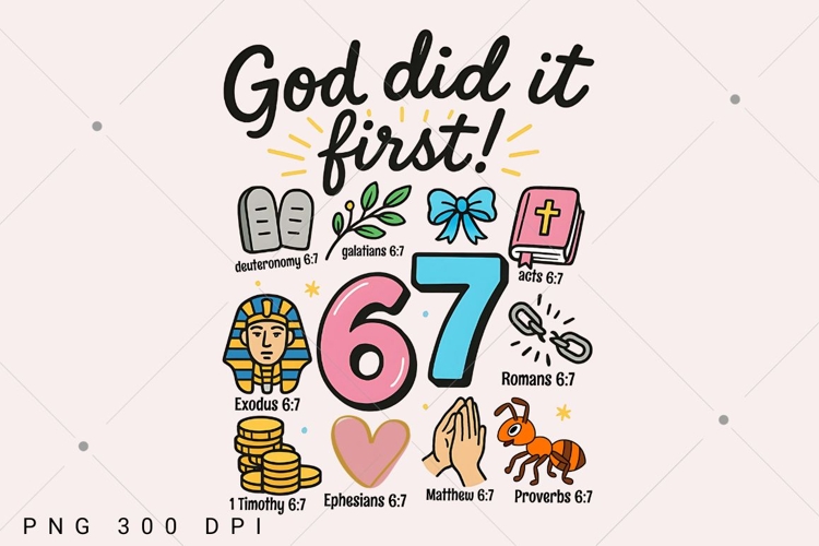 God Did It First PNG,Christian 6 7 Png,Six Seven Png