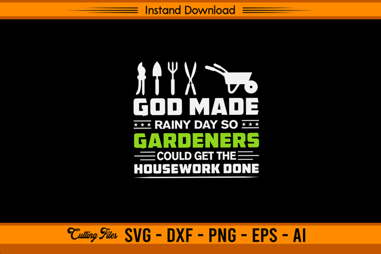 God Made Rainy Day Gardeners SVG Funny Gardening Quote