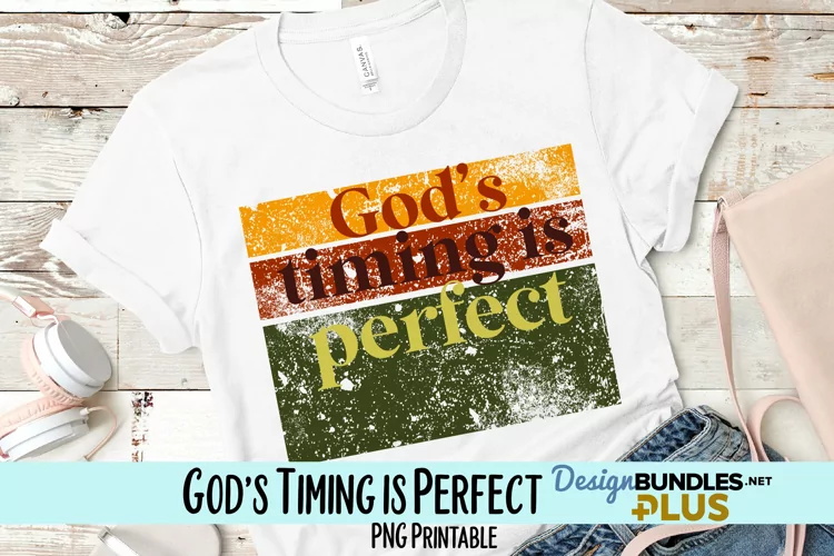 God's Timing is Perfect Sublimation PNG