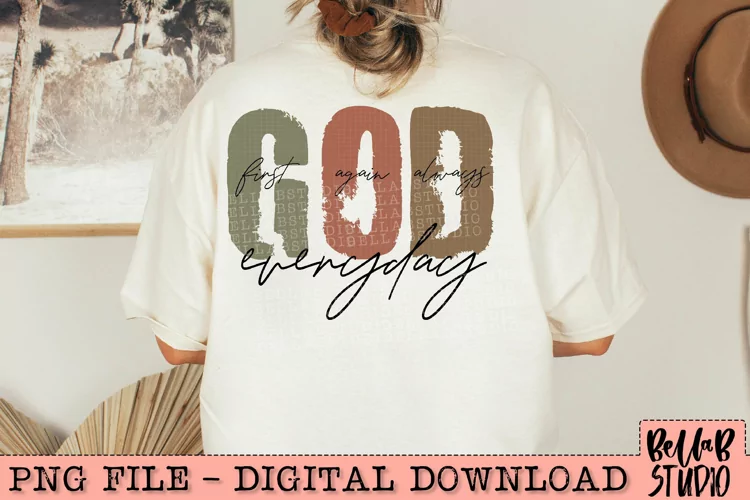 God First Again Always Everyday PNG Sublimation Design