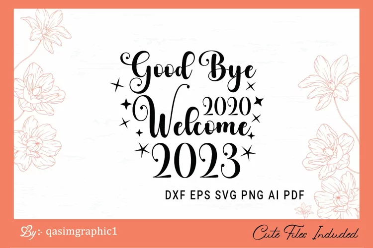 2023 Quotes, Goodbye 2022 Welcome 2023 SVG, 2023 SVG