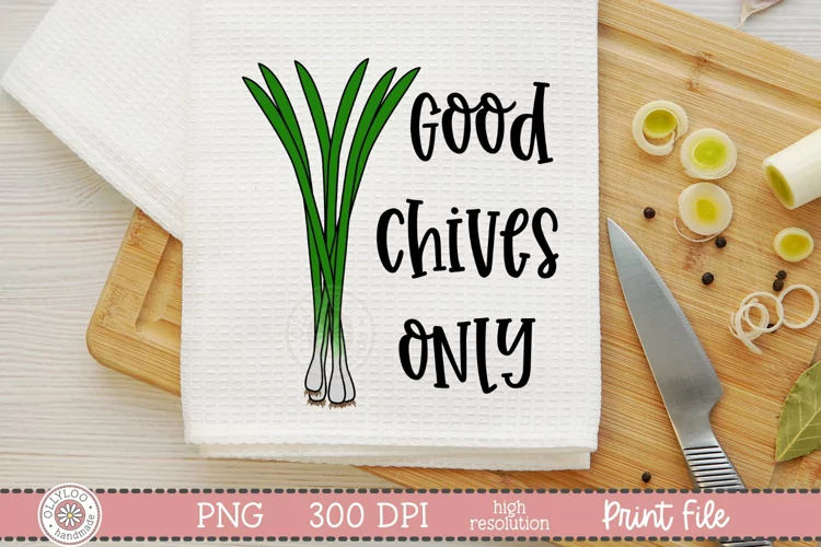 Good Chives Only | Funny Food Pun Sublimation Design