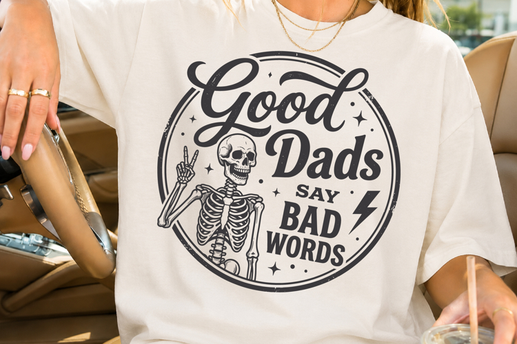 Good Dads Say Bad Words SVG
