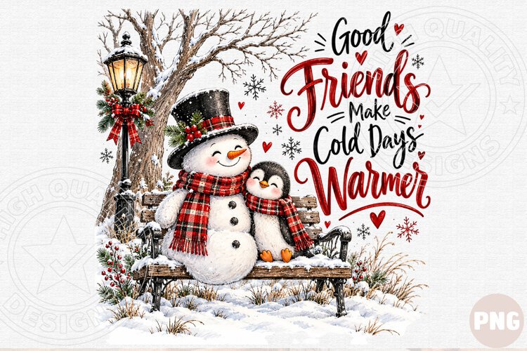 Good Friends Make Cold Days Warmer PNG example image 1
