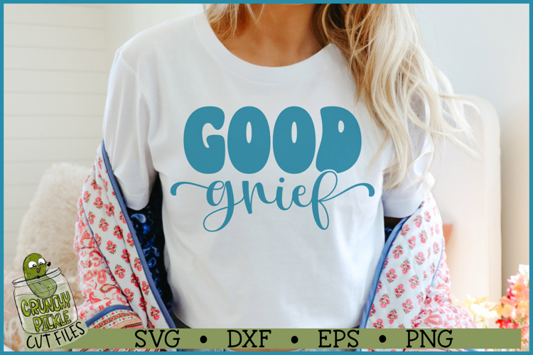 Good Grief SVG File example image 1