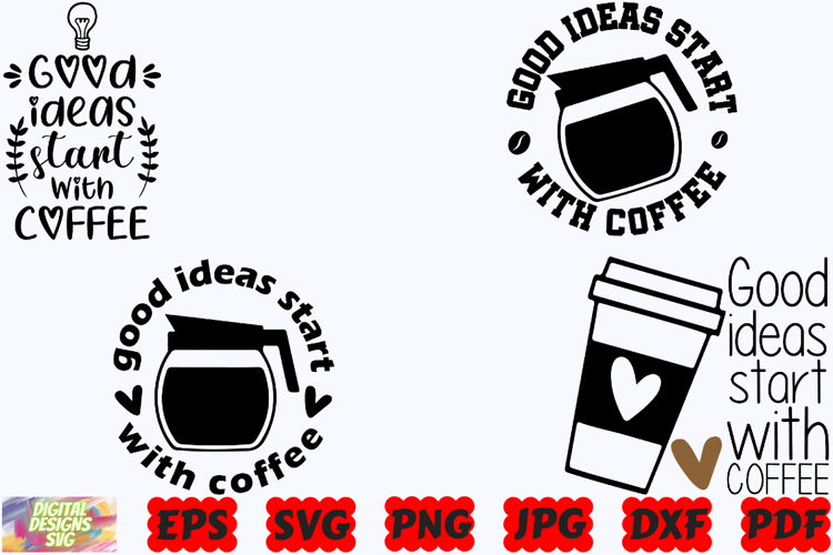 Good Ideas Start With Coffee SVG | Funny Coffee SVG | Coffee