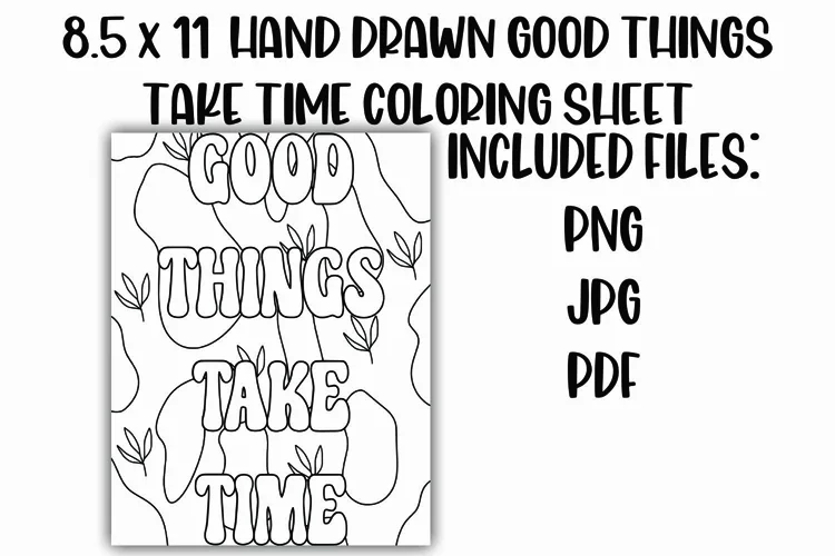 Good Things Take Time Motivational Floral Coloring Sheet