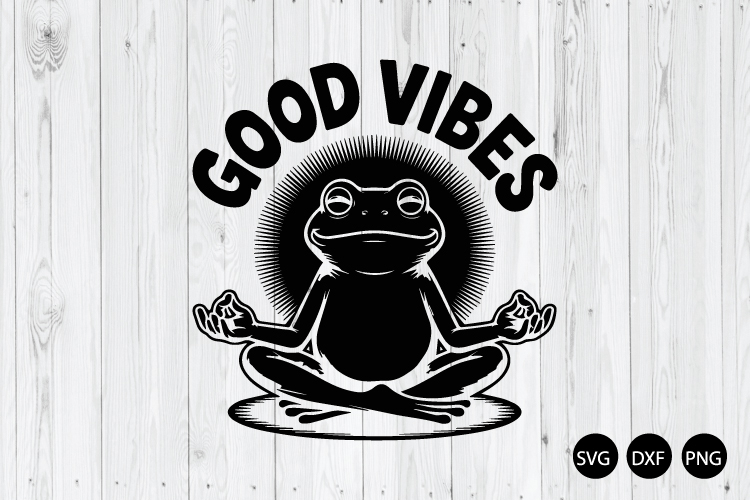 Good Vibes SVG, Positive Mental Health SVG, Frog Meditation
