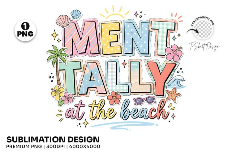mentally at beach, beach quote png, summer coastal png, funny beach design, beach sublimation, vacation shirt png, beach lover gift, coastal t shirt png, seaside quote png, summer beach png