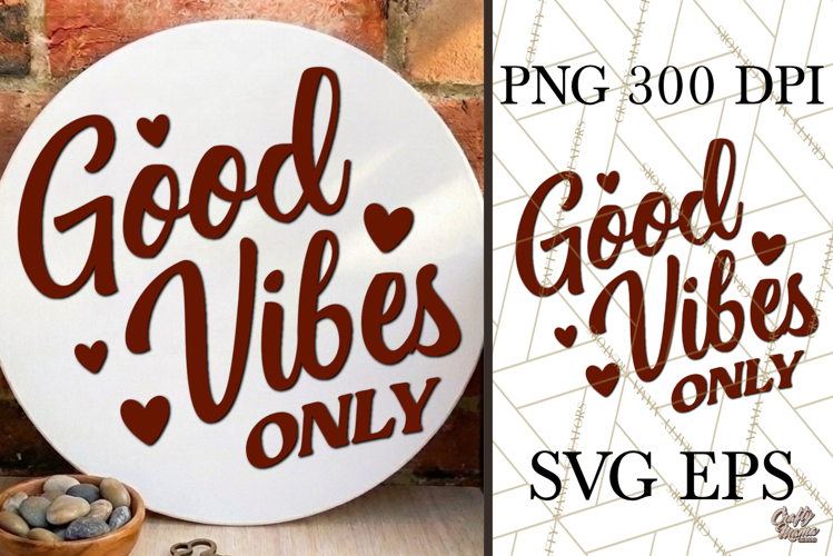 Good Vibes Only SVG Door Sign