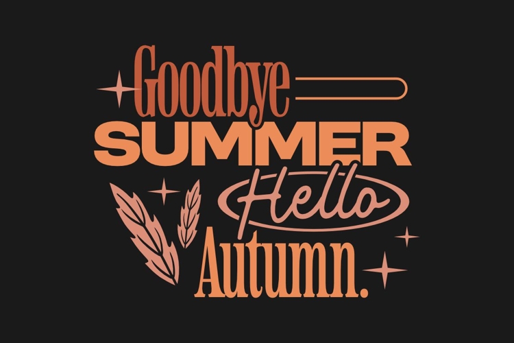 Goodbye Summer Hello Autumn T-shirt Style